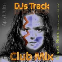 Apryl Allen - Black Moon (eagle scream club mix)