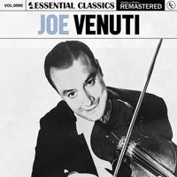 Joe Venuti - Essential Classics, Vol. 990: Joe Venuti