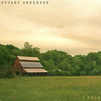 Stuart Anderson - I Know