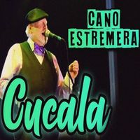 Cano Estremera - Cucala (En Vivo)