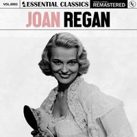 Joan Regan - Essential Classics, Vol. 993: Joan Regan