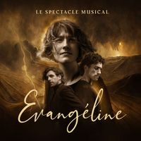 Artistes variés - Évangéline - Le spectacle musical