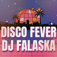 Dj Falaska - Disco Fever