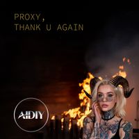 AIDIY - Proxy, Thank U Again...