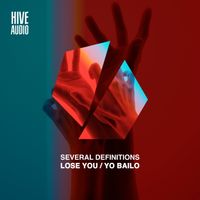 Several Definitions - Lose You / Yo Bailo