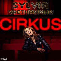 Sylvia Vrethammar - Cirkus