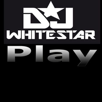 DJ Whitestar - Play