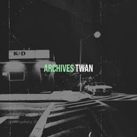Twan - Archives (Explicit)