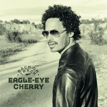 Eagle-Eye Cherry - Back on Track