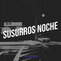 Jose Antonio - Susurros Noche