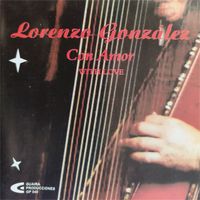 Lorenzo González - Con Amor  ( WITH LOVE )