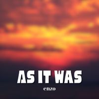 ENZO - As It Was