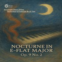 Xi Tian - Nocturne in E-flat Major, Op. 9 No. 2