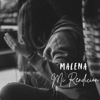 Malena - Mi Rendición