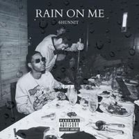 6Hunnit - Rain On Me (Explicit)