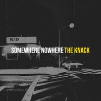 The Knack - Somewhere Nowhere