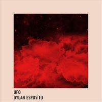 Dylan Esposito - UFO