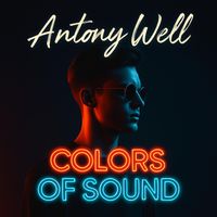 Antony Well - Colors Of Sound (Original Mix)