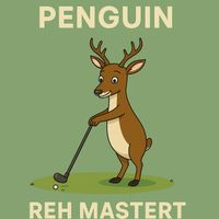 Penguin - Reh Mastert