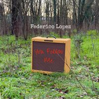 Federico Lopez - You Follow Me