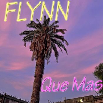 FLYNN - Que Mas (Explicit)
