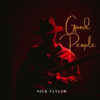 Nick Taylor - Good People