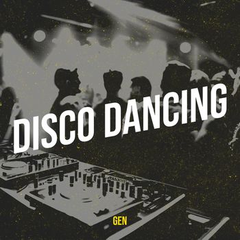 Gen - Disco Dancing