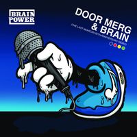 Brainpower - Door Merg & Brain (The Last Mohican 25th Anniversary Remix) (Explicit)