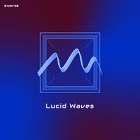 Swayze - Lucid Waves