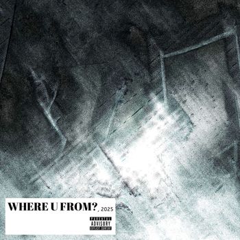 L.B. - Where U from? (Explicit)