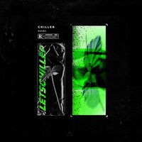 CHILLER - LETSCHILLEP (Explicit)