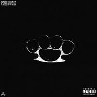 PSYCHOSIS - Chrome Knuckles (Punk Bitch) (Explicit)