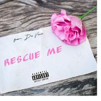 Da Vinci - Rescue Me (Explicit)