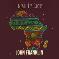 John Franklin - In All Its Glory