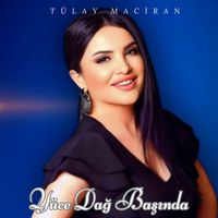Tülay Maciran - Yüce Dağ Başında (Remix)