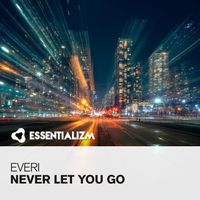 EVERI - Never Let You Go