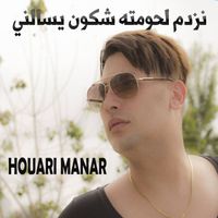 Houari Manar - نزدم لحومته شكون يسالني