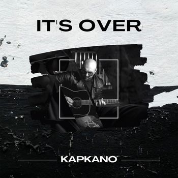 Kapkano - It's Over