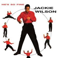 Jackie Wilson - He's so Fine (2021 Digitally Remastered)