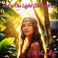 M. ROSELL C. - She Is The Light (She Says So)
