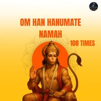 Raaga - Om Han Hanumante Namah 108 Times