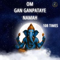 Raaga - Om Gan Ganpataye Namah 108 Times