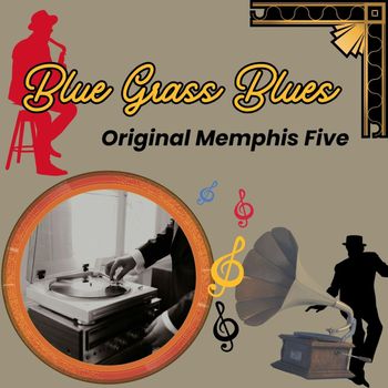 Original Memphis Five - Blue Grass Blues