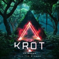 KROT - Primanka, All the Wishes