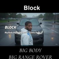 Block - Big Body Big Range Rover (Explicit)