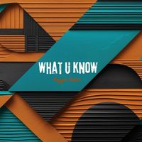 Reggie Dokes - What U Know