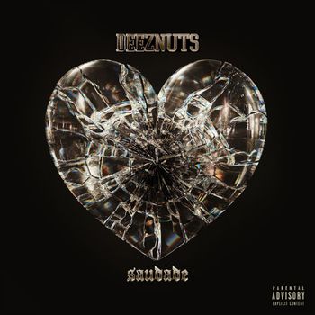 Deez Nuts - Saudade (Explicit)