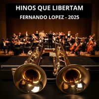 Fernando Lopez - Hinos Que Libertam