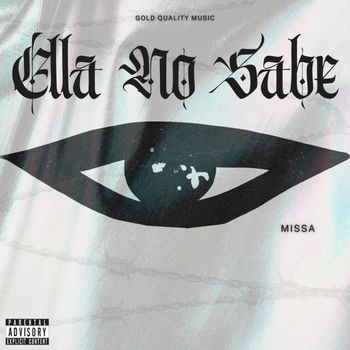 Missa - ELLA NO SABE (Explicit)