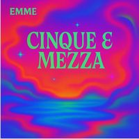 Emme - Cinque e mezza (Explicit)